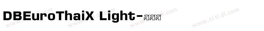 DBEuroThaiX Light字体转换